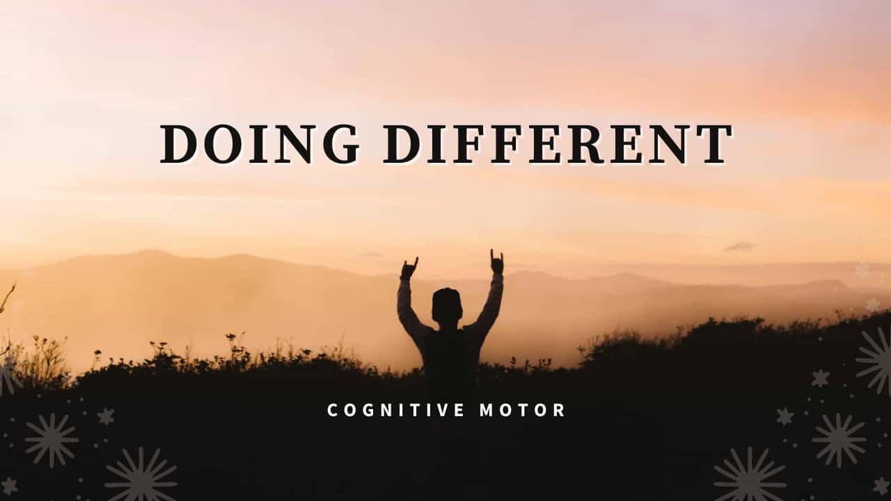 Doing Different