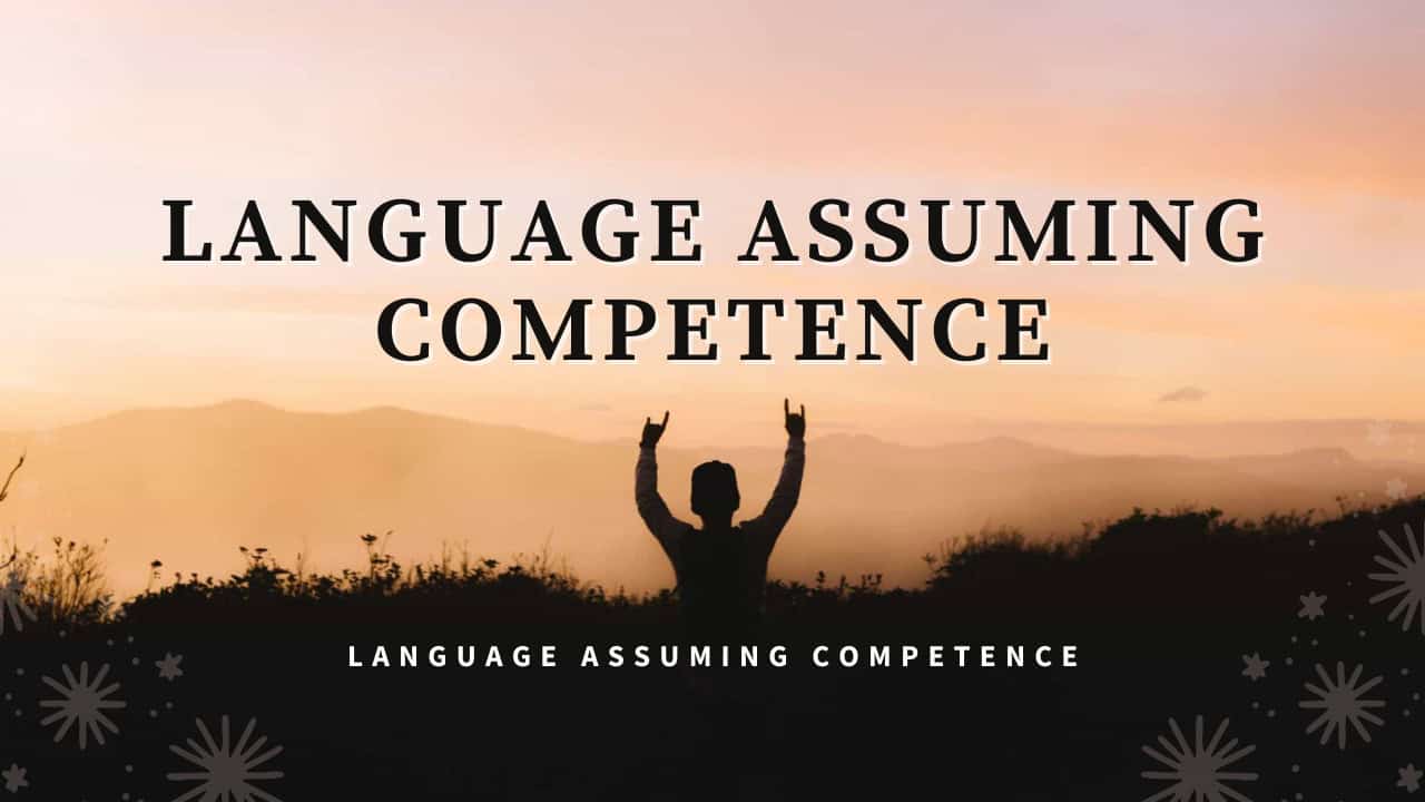 Language Assuming Competence