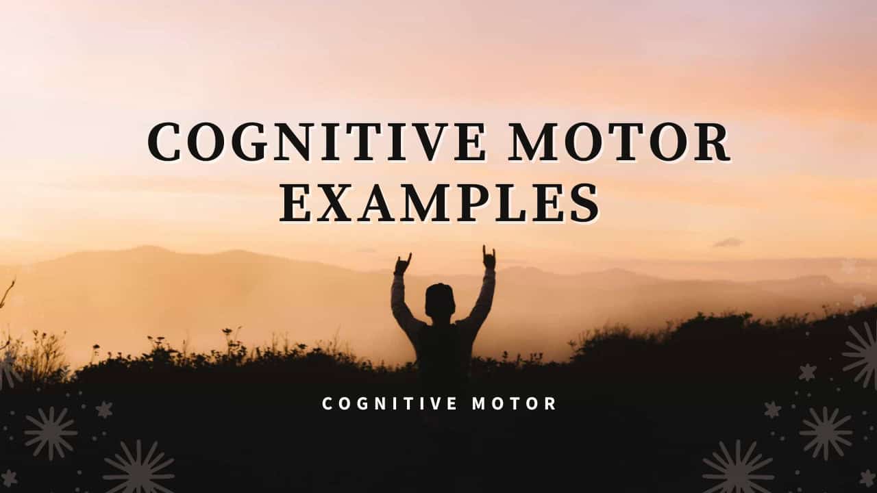 Cognitive Motor Examples