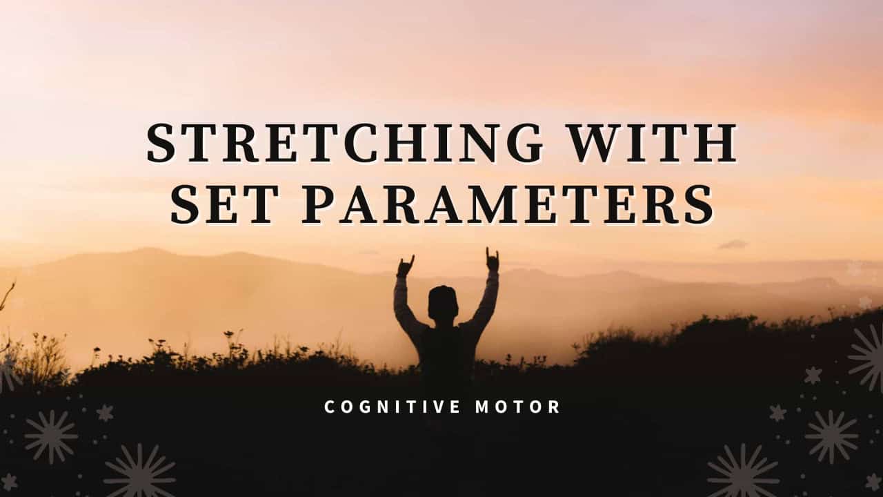 Stretching with Set Parameters